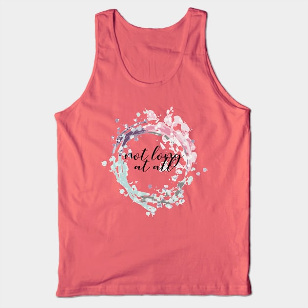 Labyrinth quotes jareth Not long at all Tank Top by eyesasdaggers